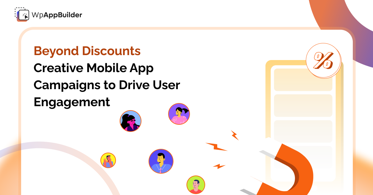  Creative mobile app campaigns to drive user engagement and boost loyalty