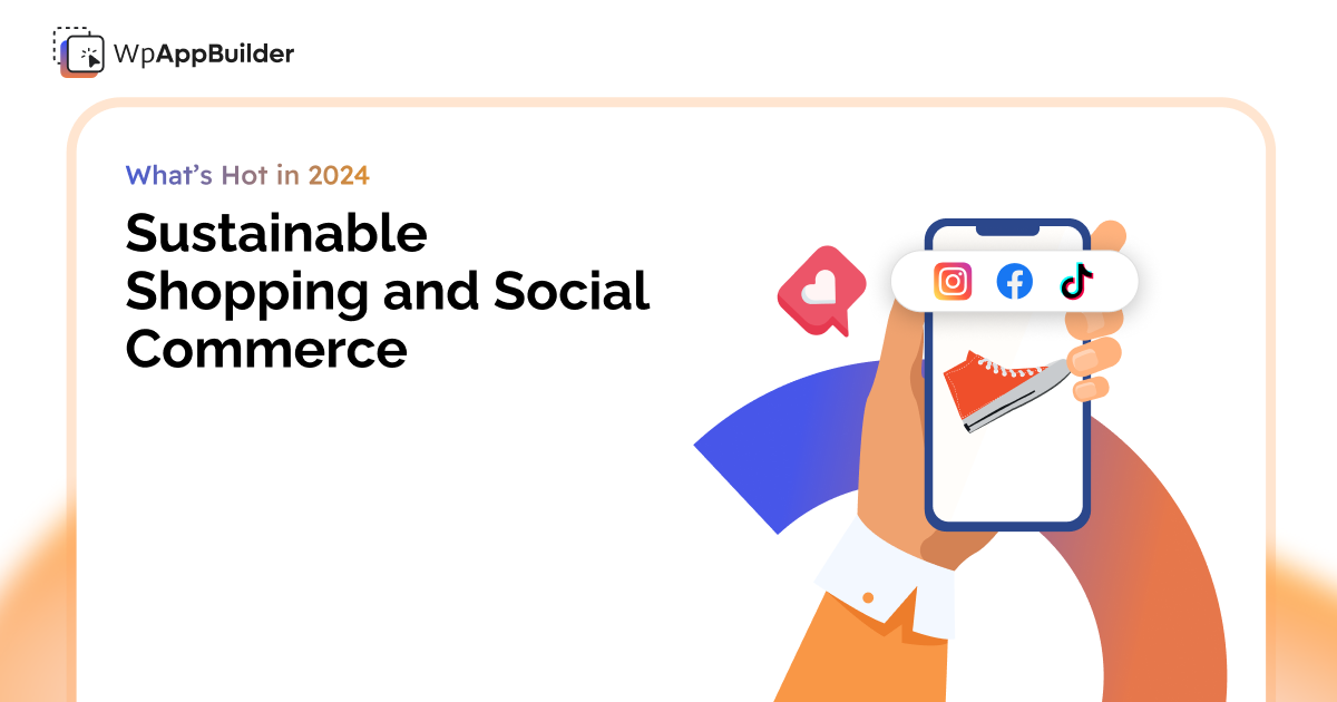  Sustainable Shopping and Social Commerce Trends in 2024