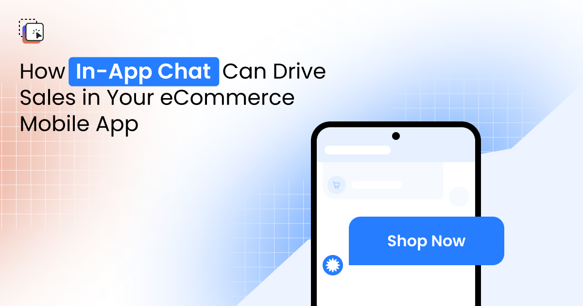 Boost Sales with In-App Chat for Your eCommerce App
